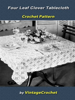 cover image of Four Leaf Clover Tablecloth Crochet Pattern